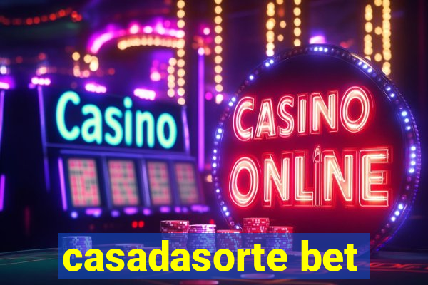 casadasorte bet